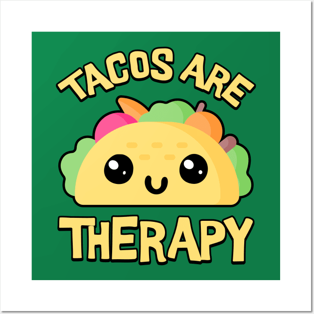 Tacos Are Therapy! Cute Taco Cartoon Wall Art by Cute And Punny